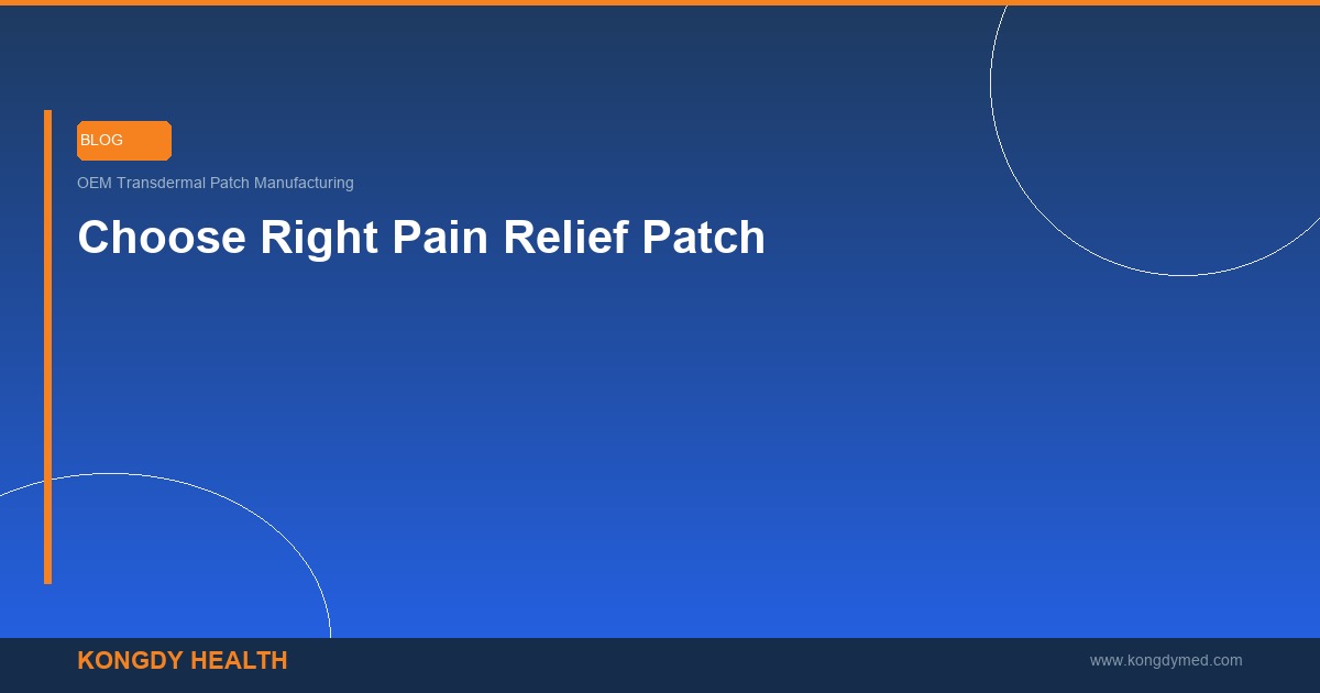 Private Label pain relief patches step by step guide for brands - OEM pain patch wholesale B2B supplier Kongdy Health